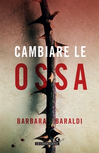 Cambiare le ossa - Librerie.coop Cambiare le ossa - Librerie.coop
