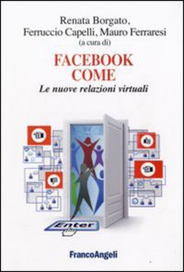 Facebook come. Le nuove relazioni virtuali - Librerie.coop