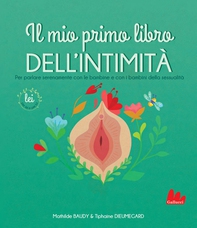 Il mio primo libro dell'intimità. Lei - Librerie.coop