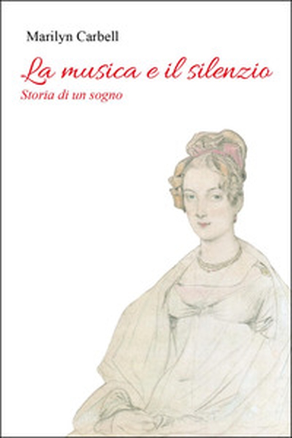La musica e il silenzio. Storia di un sogno - Librerie.coop La musica e il silenzio. Storia di un sogno - Librerie.coop