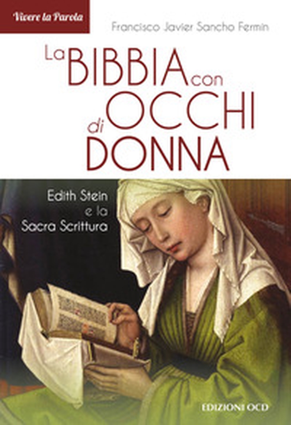 La Bibbia con occhi di donna. Edith Stein e la Sacra Scrittura - Librerie.coop