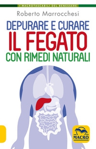 Depurare e curare il fegato con rimedi naturali - Librerie.coop
