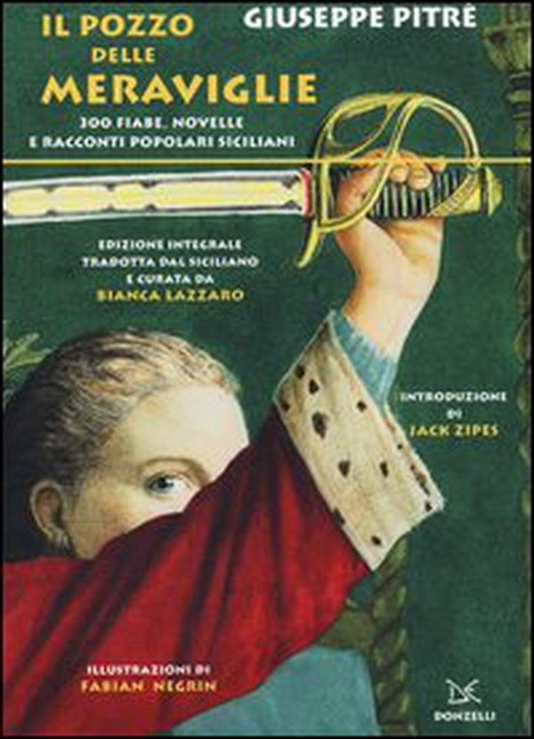 Il pozzo delle meraviglie. 300 fiabe, novelle e racconti popolari siciliani - Librerie.coop Il pozzo delle meraviglie. 300 fiabe, novelle e racconti popolari siciliani - Librerie.coop