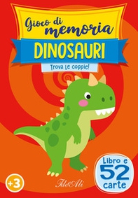 Dinosauri. Gioco di memoria. Trova le coppie! - Librerie.coop