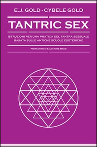 Tantric sex. Istruzioni per una pratica del tantra sessuale basato sulle antiche scuole esoteriche - Librerie.coop Tantric sex. Istruzioni per una pratica del tantra sessuale basato sulle antiche scuole esoteriche - Librerie.coop