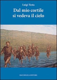 Dal mio cortile si vedeva il cielo - Librerie.coop