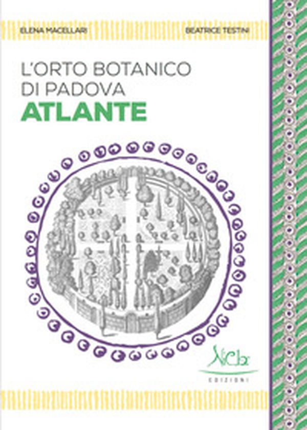L'Orto botanico di Padova. Atlante - Librerie.coop L'Orto botanico di Padova. Atlante - Librerie.coop
