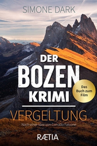 Der Bozen-Krimi. Vergeltung - Librerie.coop