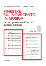 Finestre sul Novecento in musica. Per un percorso didattico interdisciplinare - Librerie.coop