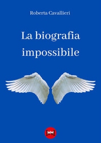 La biografia impossibile - Librerie.coop