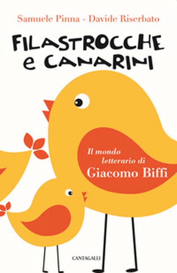Filastrocche e canarini. Il mondo letterario di Giacomo Biffi - Librerie.coop Filastrocche e canarini. Il mondo letterario di Giacomo Biffi - Librerie.coop