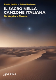Il sacro nella canzone italiana. Da Aqaba a Tozeur - Librerie.coop