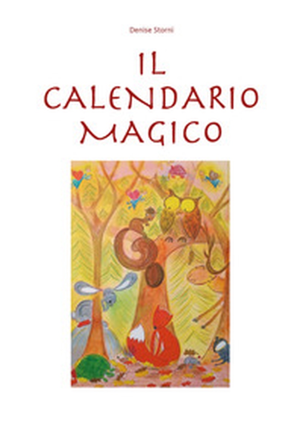 Il calendario magico - Librerie.coop Il calendario magico - Librerie.coop