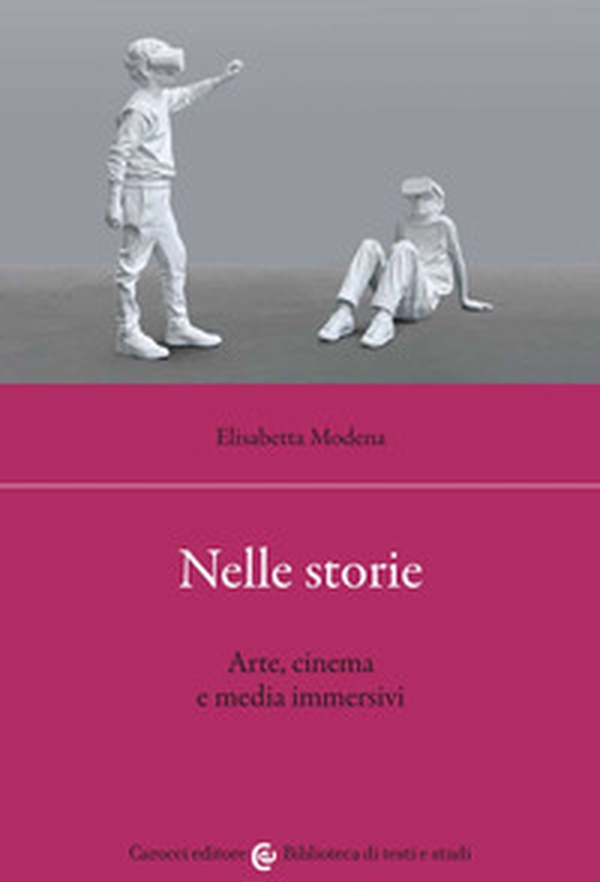 Nelle storie. Arte, cinema e media immersivi - Librerie.coop Nelle storie. Arte, cinema e media immersivi - Librerie.coop