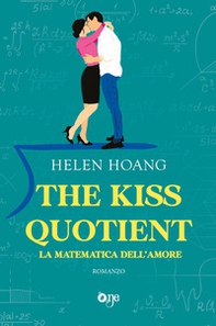 The kiss quotient. La matematica dell'amore - Librerie.coop The kiss quotient. La matematica dell'amore - Librerie.coop