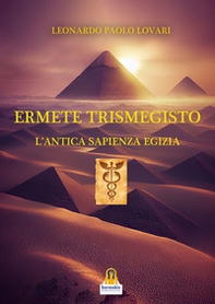 Ermete Trismegisto. L'antica sapienza egizia - Librerie.coop