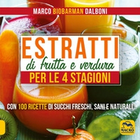 Estratti di frutta e verdura per le 4 stagioni - Librerie.coop