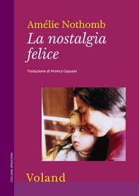 La nostalgia felice - Librerie.coop