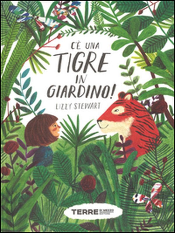 C'è una tigre in giardino! - Librerie.coop C'è una tigre in giardino! - Librerie.coop