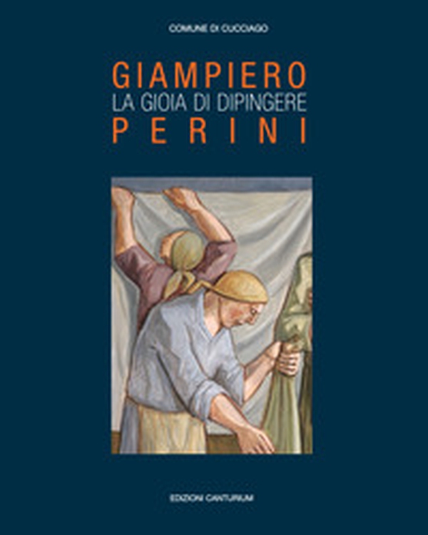 Giampiero Perini. La gioia di dipingere - Librerie.coop Giampiero Perini. La gioia di dipingere - Librerie.coop