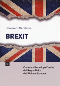 Brexit. Cosa cambierà dopo l'uscita del Regno Unito dall'Unione Europea - Librerie.coop