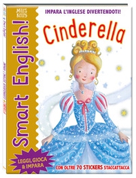 Cinderella. Smart English. Ediz. italiana e inglese - Librerie.coop
