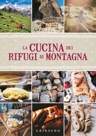La cucina dei rifugi di montagna - Librerie.coop