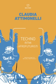 Techno. Ritmi afrofuturisti - Librerie.coop Techno. Ritmi afrofuturisti - Librerie.coop