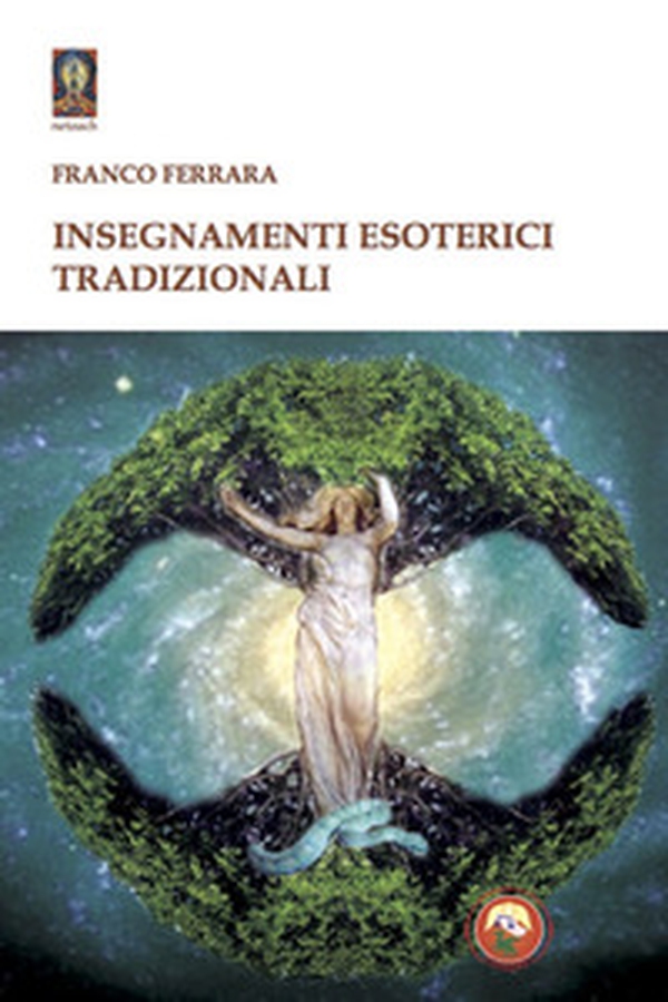 Insegnamenti esoterici tradizionali - Librerie.coop Insegnamenti esoterici tradizionali - Librerie.coop