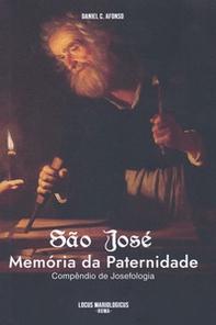 San Josè Memoria da Paternidade. Compendio de Josefologia - Librerie.coop