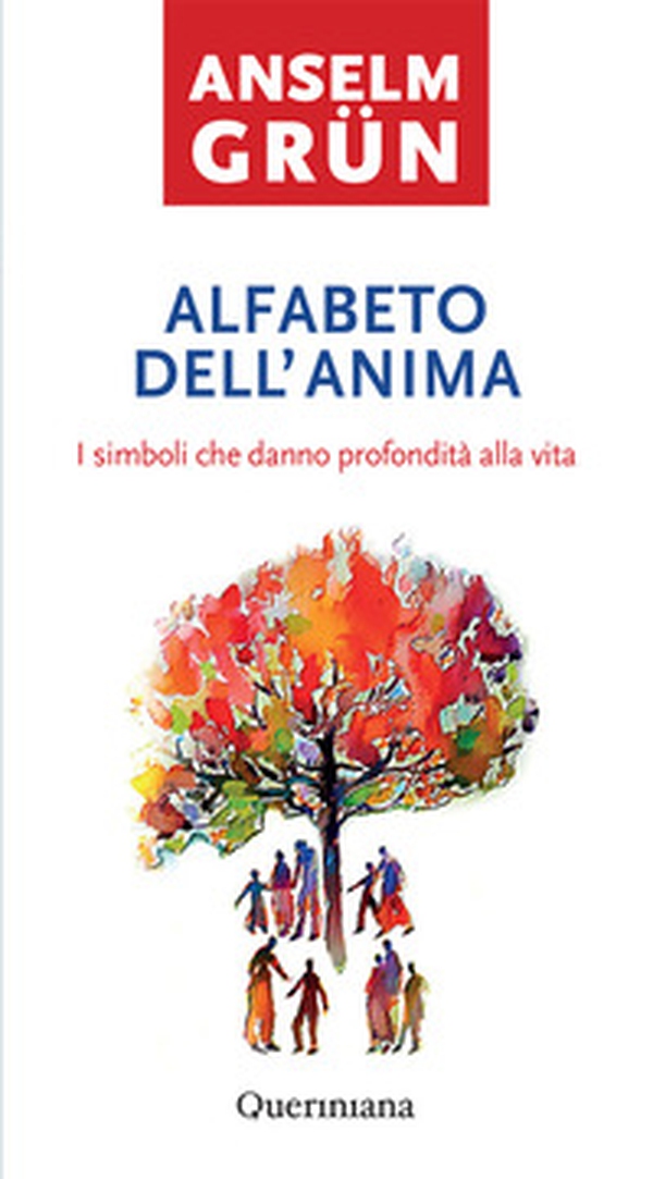Alfabeto dell'anima. I simboli che danno profondità alla vita - Librerie.coop