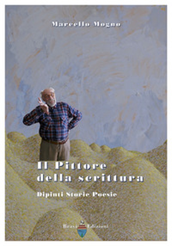 Il pittore della scrittura. Dipinti storie poesie - Librerie.coop Il pittore della scrittura. Dipinti storie poesie - Librerie.coop