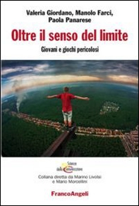 Oltre il senso del limite. Giovani e giochi pericolosi - Librerie.coop