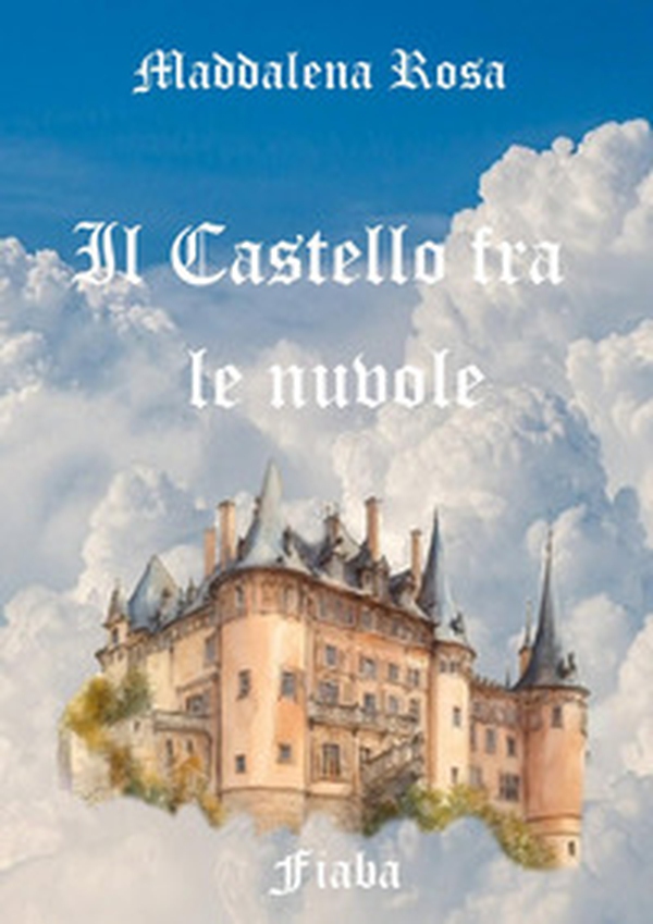 Il castello fra le nuvole - Librerie.coop Il castello fra le nuvole - Librerie.coop