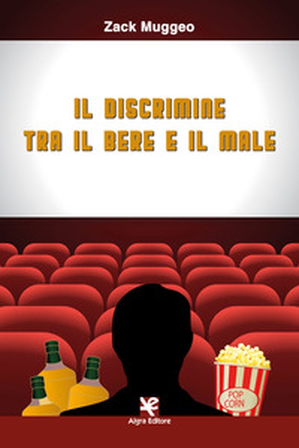 Il discrimine tra il bere e il male - Librerie.coop Il discrimine tra il bere e il male - Librerie.coop