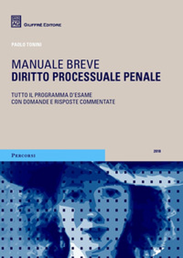Diritto processuale penale. Manuale breve. Tutto il programma d'esame con domande e risposte commentate - Librerie.coop