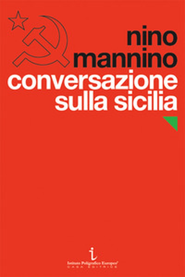 Conversazione sulla Sicilia. Il Partito comunista e il Novecento - Librerie.coop Conversazione sulla Sicilia. Il Partito comunista e il Novecento - Librerie.coop