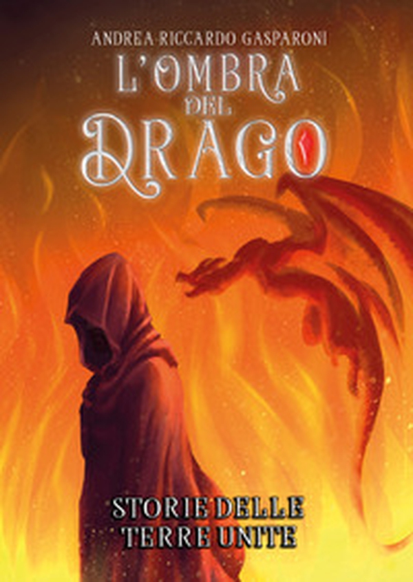 L'ombra del drago. Storie delle terre unite - Librerie.coop L'ombra del drago. Storie delle terre unite - Librerie.coop