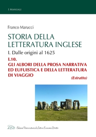 Storia della Letteratura Inglese. I.10. Gli albori della prosa narrativa ed eufuistica e della letteratura di viaggio - Librerie.coop