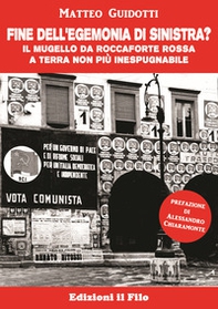 Fine dell'egemonia di sinistra? Il Mugello da roccaforte rossa a terra non più inespugnabile - Librerie.coop