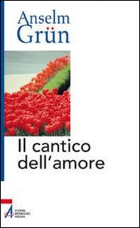 Il cantico dell'amore - Librerie.coop