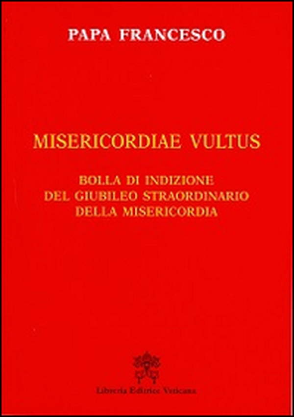 Misericordiae vultus. Bolla di indizione del Giubileo straordinario della misericordia - Librerie.coop Misericordiae vultus. Bolla di indizione del Giubileo straordinario della misericordia - Librerie.coop