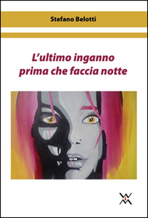 L'ultimo inganno prima che faccia notte - Librerie.coop