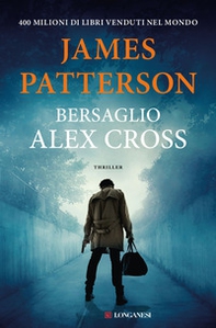 Bersaglio Alex Cross - Librerie.coop Bersaglio Alex Cross - Librerie.coop