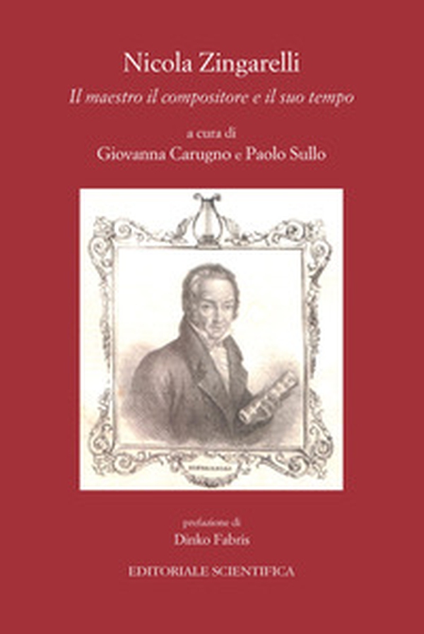 Nicola Zingarelli. Il maestro, il compositore e il suo tempo - Librerie.coop Nicola Zingarelli. Il maestro, il compositore e il suo tempo - Librerie.coop