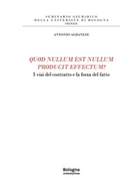Quod nullum est nullum producit effectum? I vizi del contratto e la forza del fatto - Librerie.coop