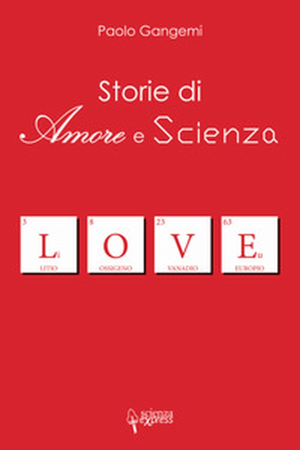 Storie di amore e scienza - Librerie.coop Storie di amore e scienza - Librerie.coop