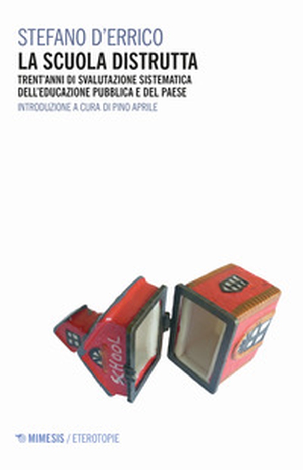 La scuola distrutta. Trent'anni di svalutazione sistematica dell'educazione pubblica e del Paese - Librerie.coop La scuola distrutta. Trent'anni di svalutazione sistematica dell'educazione pubblica e del Paese - Librerie.coop
