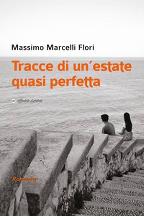 Tracce di un'estate quasi perfetta - Librerie.coop Tracce di un'estate quasi perfetta - Librerie.coop