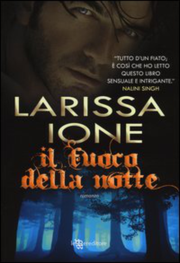 Il fuoco della notte - Librerie.coop Il fuoco della notte - Librerie.coop